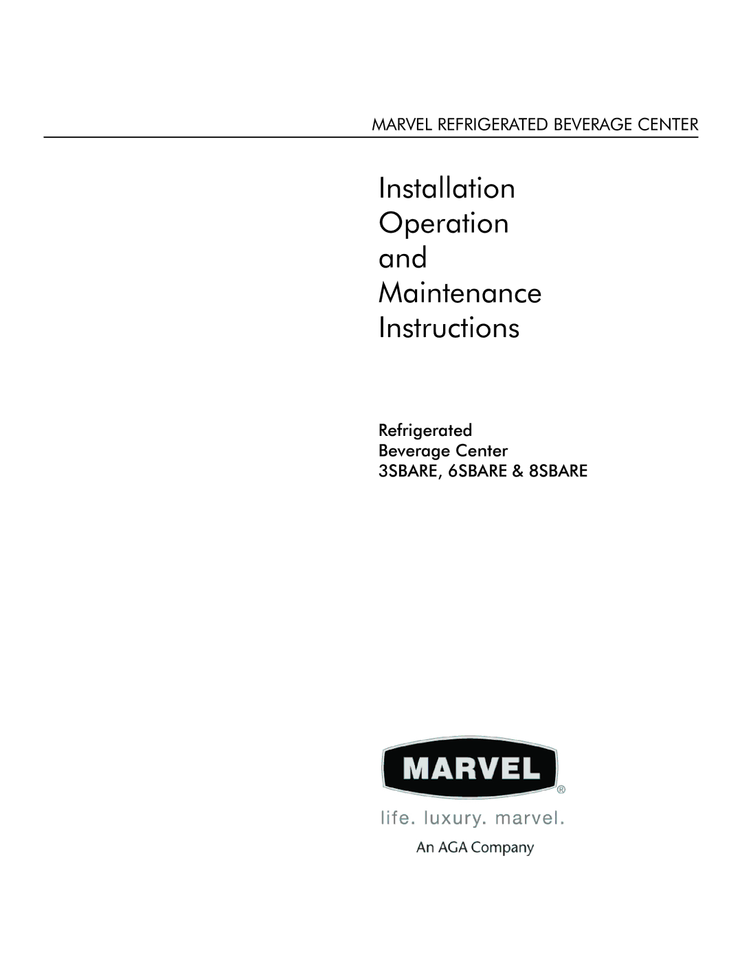 Marvel Industries 3SBARE manual Installation Operation and Maintenance Instructions, Marvel Refrigerated Beverage Center 