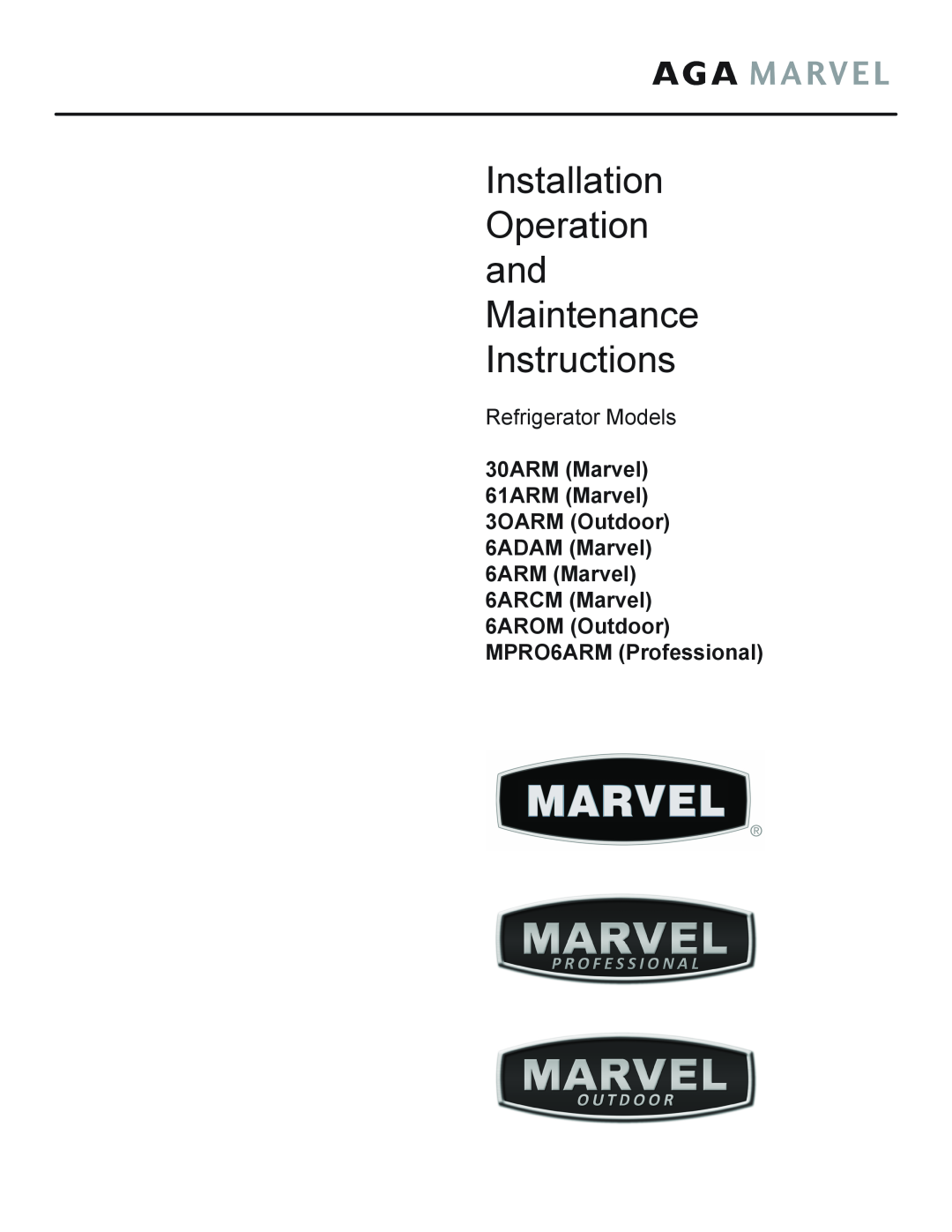 Marvel Industries 61ARMBBOL manual Installation Operation and Maintenance Instructions, Refrigerator Models 