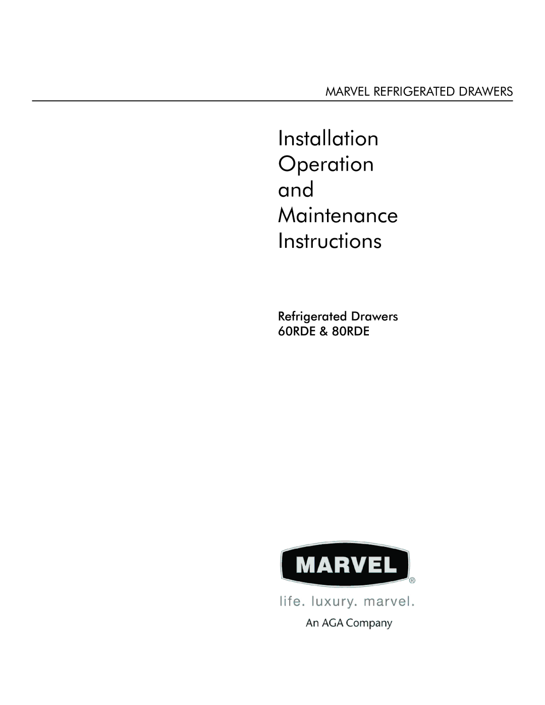 Marvel Industries 60RDE, 80RDE manual Installation Operation and Maintenance Instructions, Marvel Refrigerated Drawers 