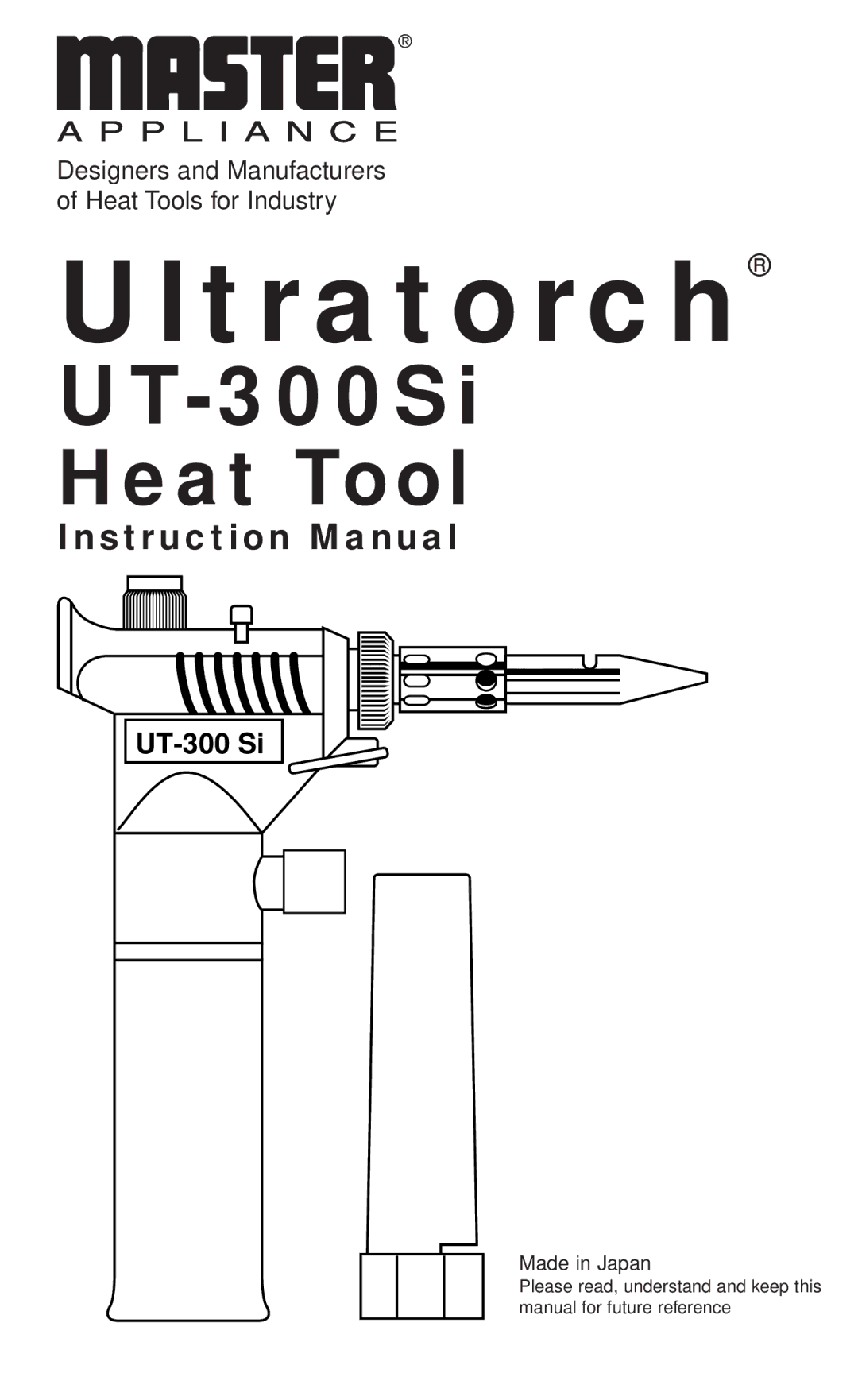 Master Appliance UT-300SI instruction manual Ultratorch, Made in Japan 