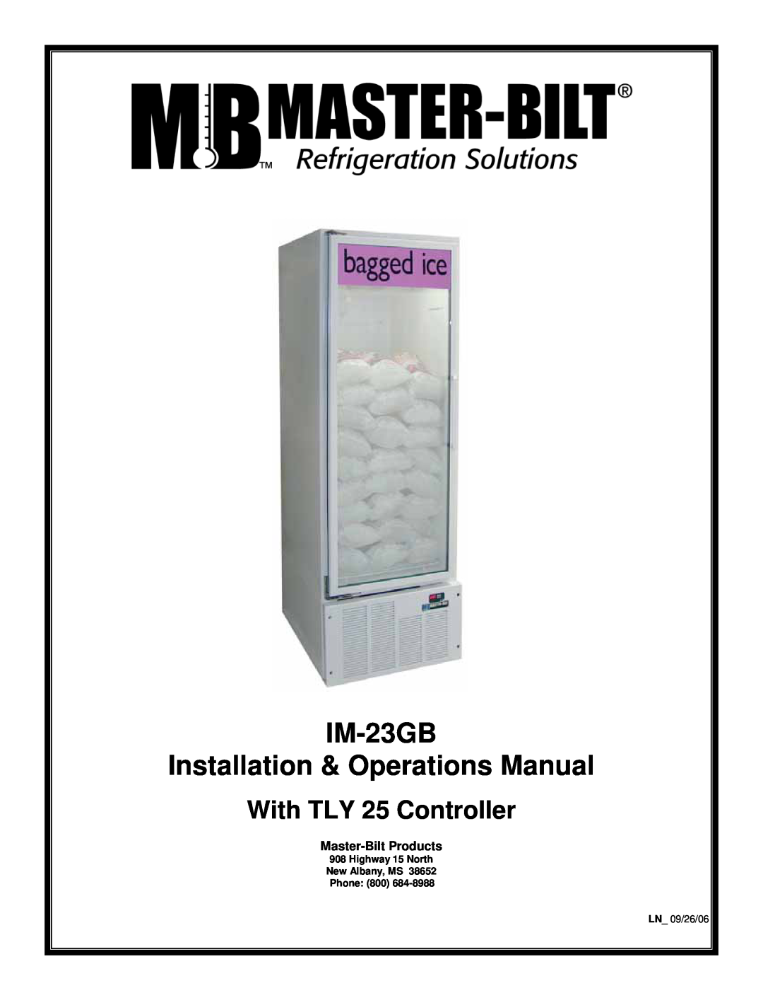 Master Bilt manual IM-23GB Installation & Operations Manual, With TLY 25 Controller, LN 09/26/06 