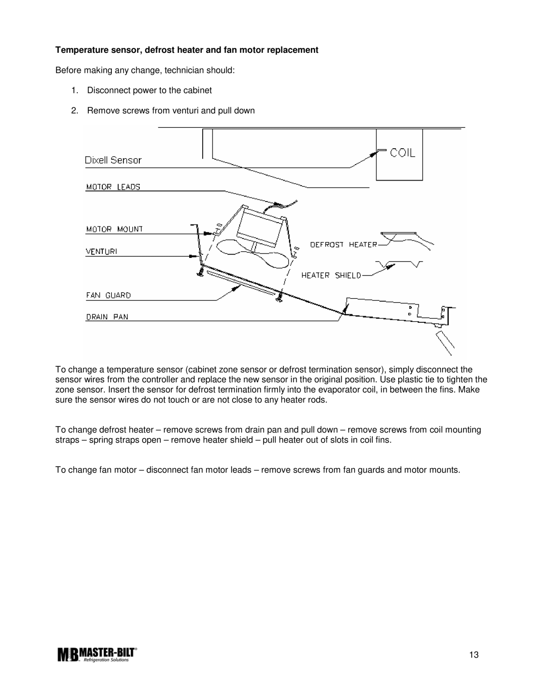 Master Bilt K manual Temperature sensor, defrost heater and fan motor replacement 