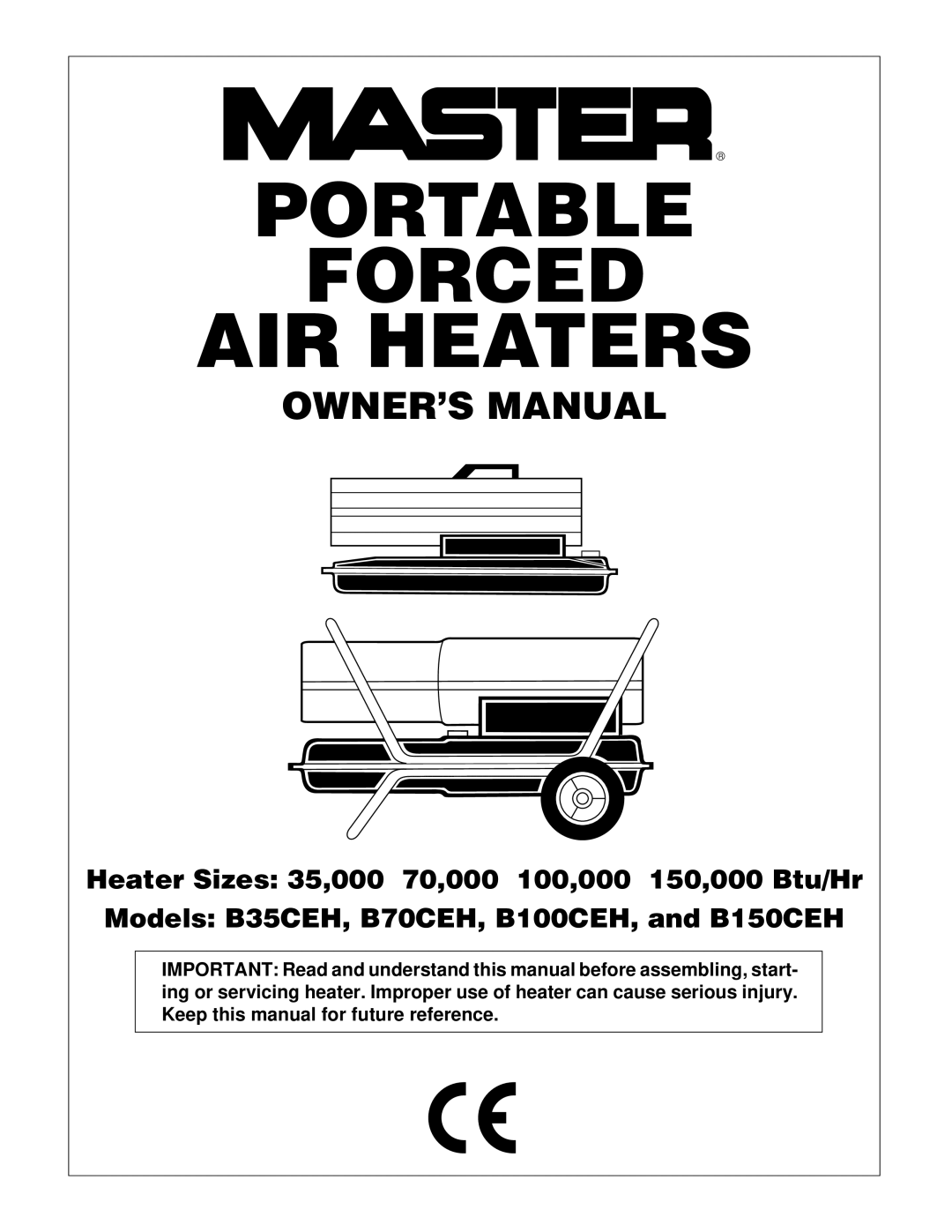 Master Lock B100CEH, B70CEH, B35CEH, B150CEH owner manual Portable Forced AIR Heaters 