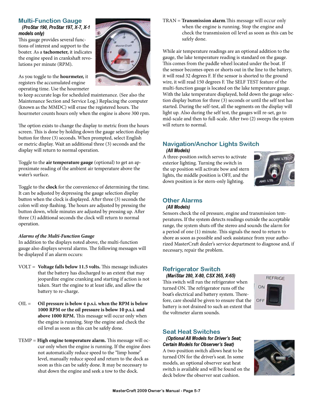 MasterCraft 2009 MariStar X-Series Multi-Function Gauge, Navigation/Anchor Lights Switch, Other Alarms, Seat Heat Switches 