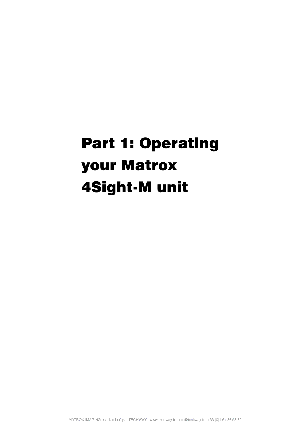 Matrox Electronic Systems 4SIGHT-M manual Part 1 Operating Your Matrox 4Sight-M unit 