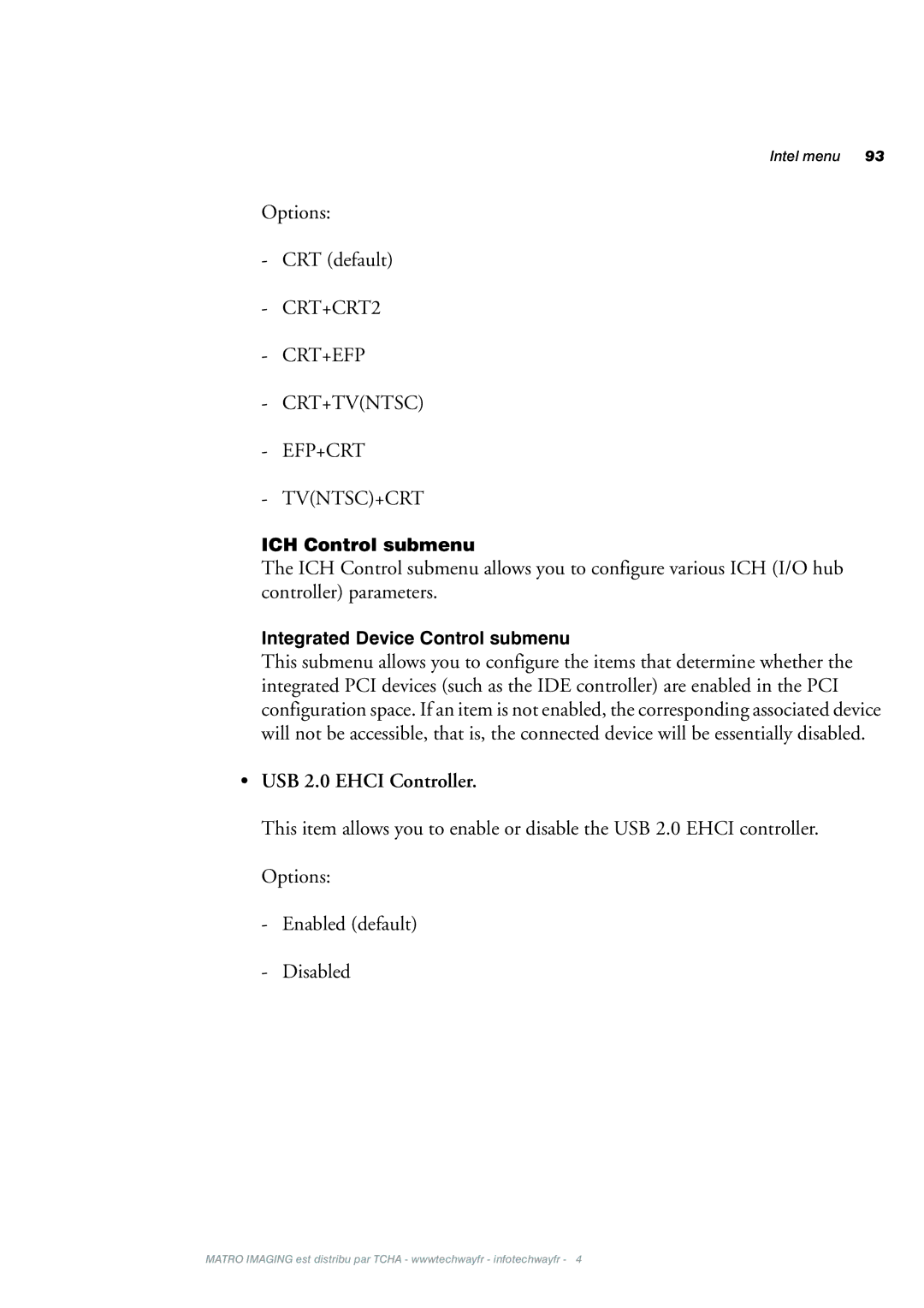 Matrox Electronic Systems 4SIGHT-M manual CRT+CRT2 CRT+EFP CRT+TVNTSC EFP+CRT TVNTSC+CRT, USB 2.0 Ehci Controller 