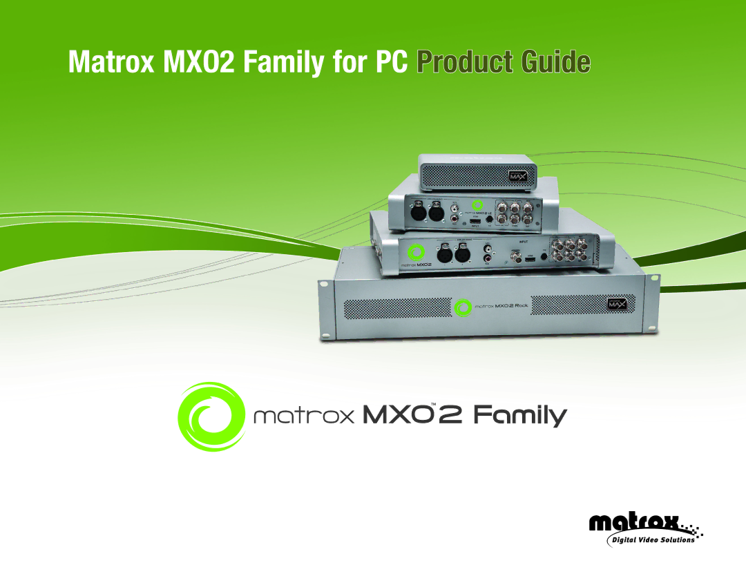 Matrox Electronic Systems manual Matrox MXO2 Family for PC Product Guide 