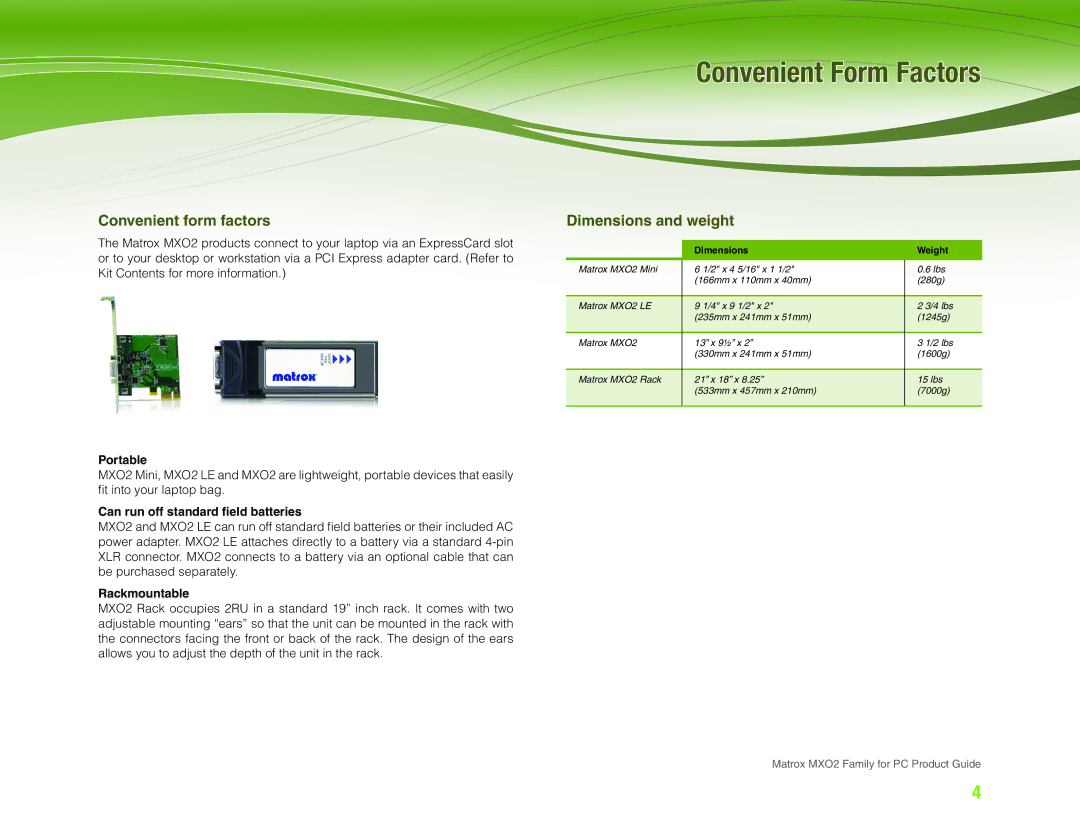 Matrox Electronic Systems MXO2 manual Convenient Form Factors, Convenient form factors, Dimensions and weight 