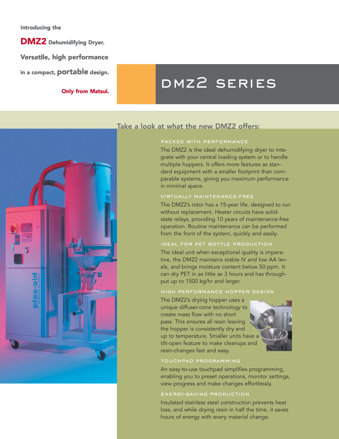 Matsui America DMZ2 Series manual dmz2 series, Take a look at what the new DMZ2 offers, Versatile, high performance 