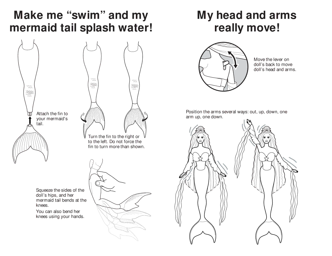 Mattel 56759-0920 manual Make me swim and my mermaid tail splash water, My head and arms Really move 