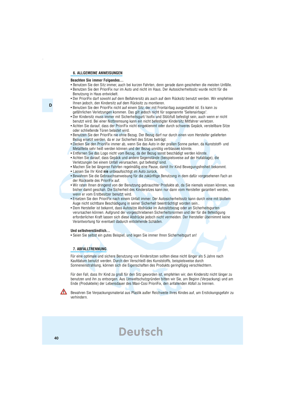 Maxi-Cosi Car Seat manual Allgemeine Anweisungen, Beachten Sie immer Folgendes…, Und selbstverständlich…, Abfalltrennung 