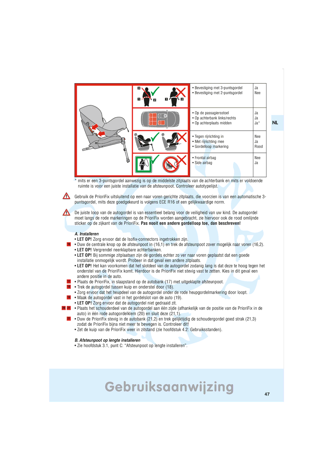 Maxi-Cosi Car Seat manual Installeren, Zie hoofdstuk 3.1, punt C Afsteunpoot op lengte installeren 