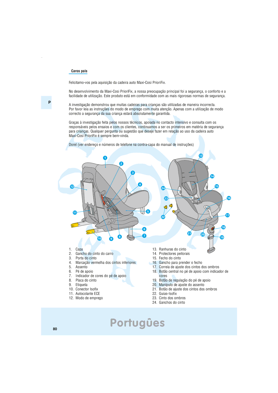 Maxi-Cosi Car Seat manual Portugûes, Caros pais, Gancho para prender o fecho 