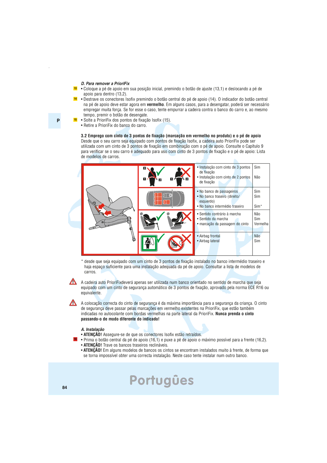 Maxi-Cosi Car Seat manual Para remover a PrioriFix, Apoio para dentro 13,2, Tempo, premir o botão de desengate, Instalação 