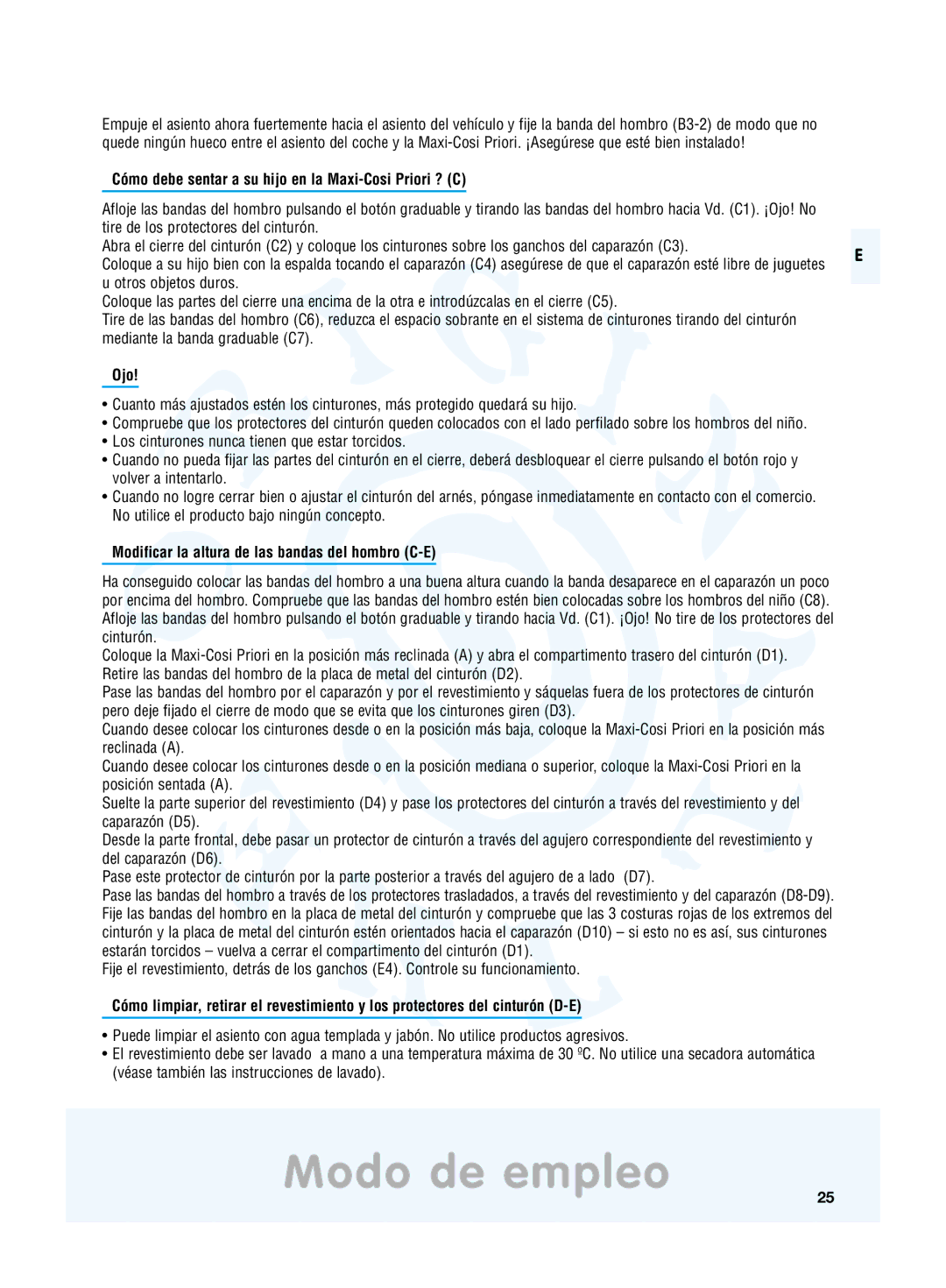 Maxi-Cosi Priori Side Protection System manual Cómo debe sentar a su hijo en la Maxi-Cosi Priori ? C, Ojo 