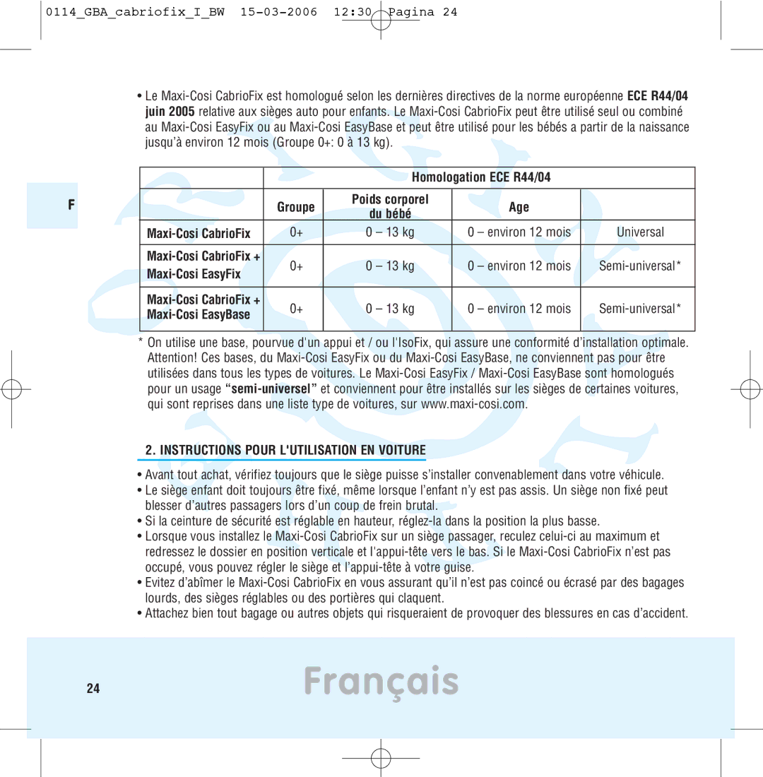 Maxi-Cosi THE SAFE WORLD OF I manual 24Français, Homologation ECE R44/04, Poids corporel Age 