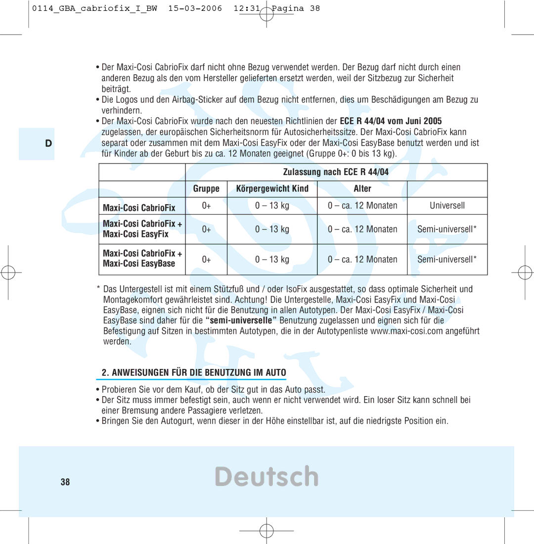 Maxi-Cosi THE SAFE WORLD OF I manual 38Deutsch, Anweisungen FÜR DIE Benutzung IM Auto 