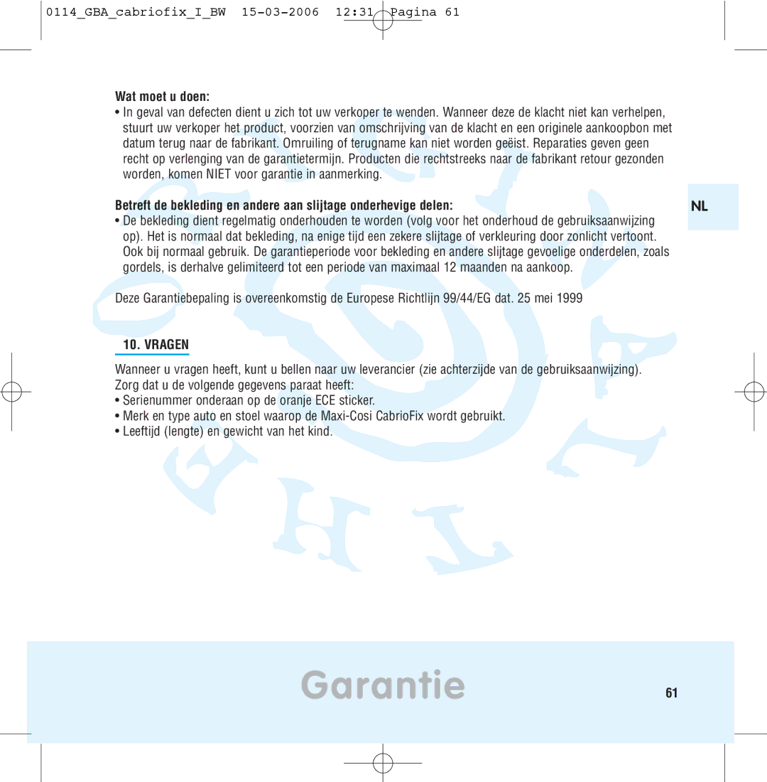 Maxi-Cosi THE SAFE WORLD OF I manual Garantie61, Wat moet u doen, Vragen 