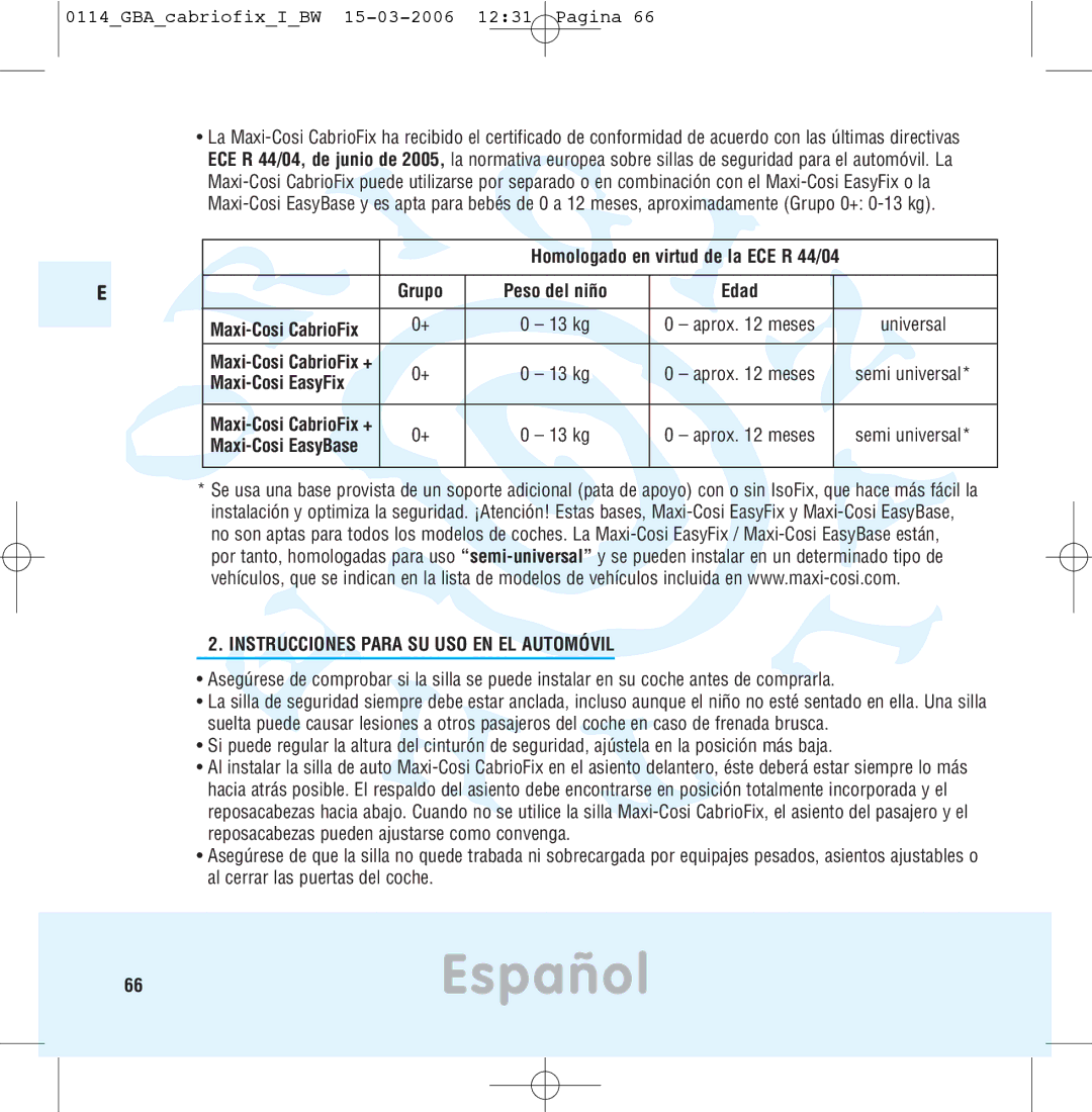 Maxi-Cosi THE SAFE WORLD OF I manual 66Español, Instrucciones Para SU USO EN EL Automóvil 