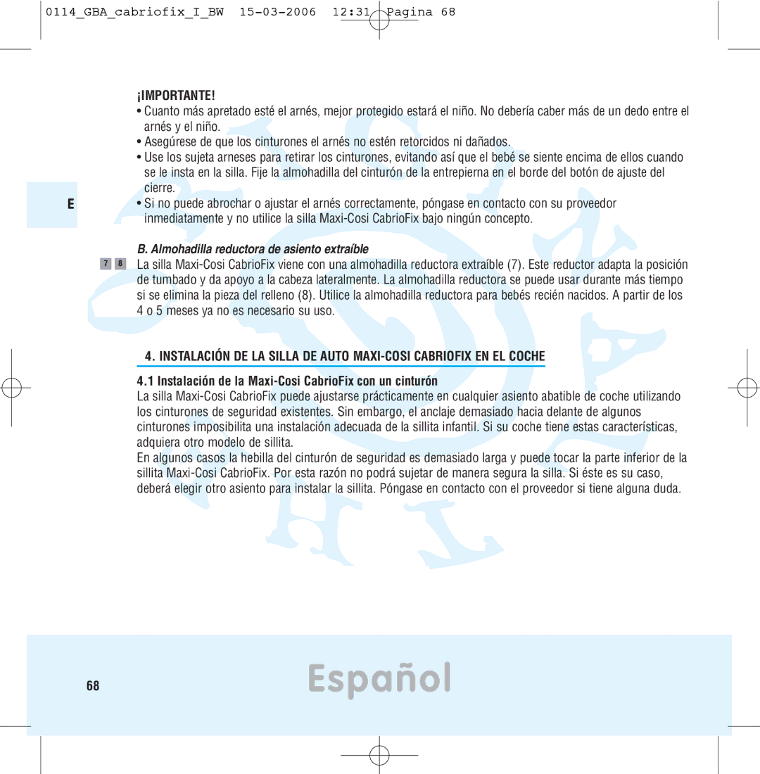 Maxi-Cosi THE SAFE WORLD OF I manual 68Español, ¡Importante, Almohadilla reductora de asiento extraíble 