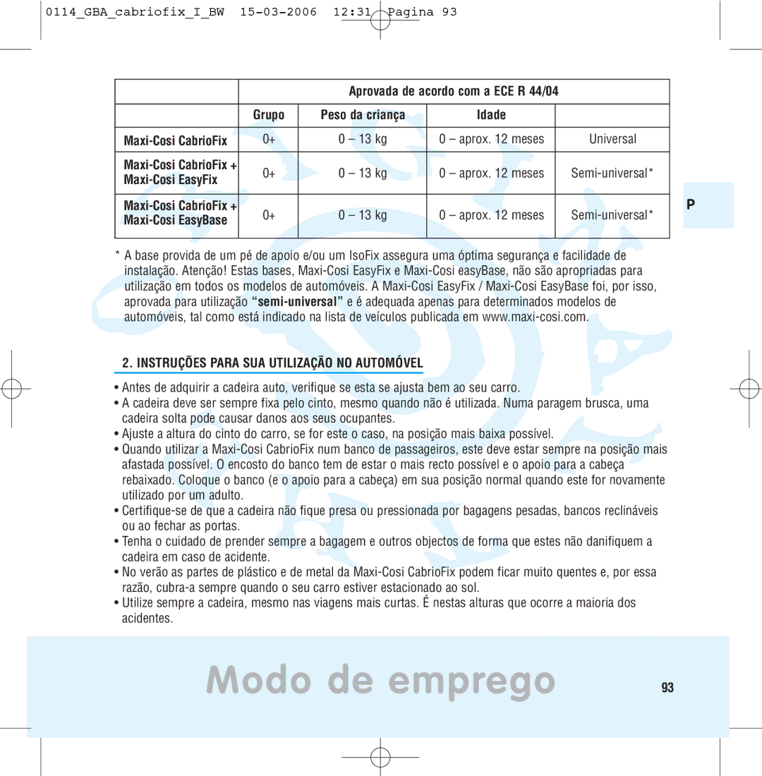 Maxi-Cosi THE SAFE WORLD OF I manual Instruções Para SUA Utilização no Automóvel 