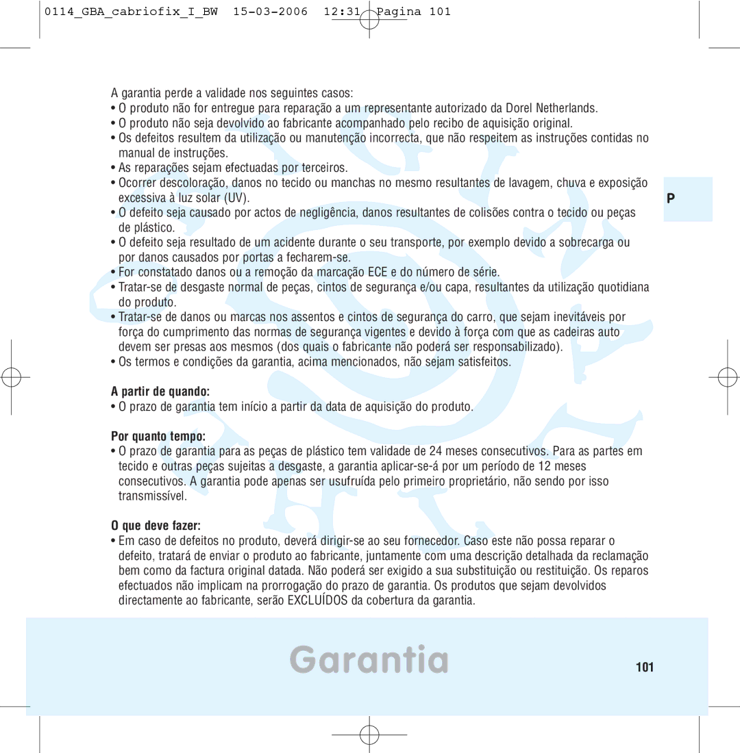 Maxi-Cosi THE SAFE WORLD OF I manual Garantia101, Partir de quando, Por quanto tempo, Que deve fazer 