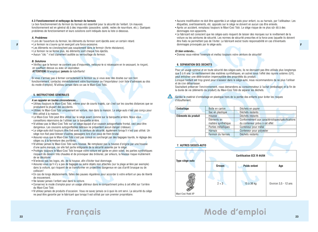 Maxi-Cosi Tobi manual Français, Problèmes, Solutions, Se rappeler en toutes circonstances…, Et bien entendu 