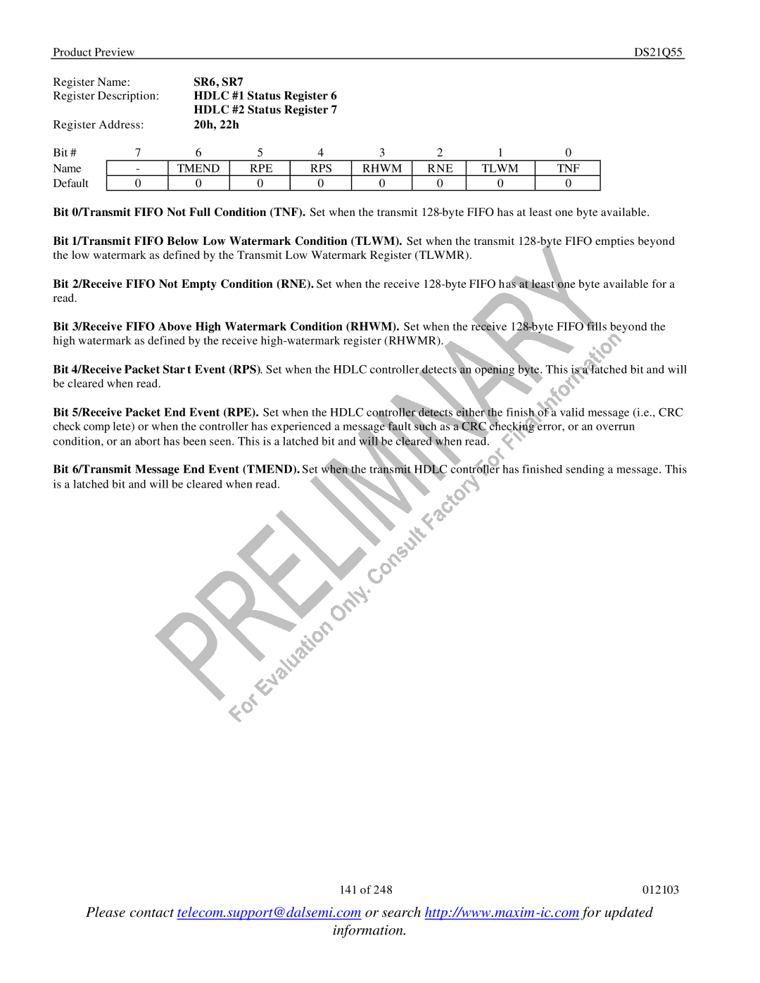 Maxim DS21Q55 SR6, SR7, Hdlc #1 Status Register Hdlc #2 Status Register, 20h, 22h, Tmend RPE RPS Rhwm RNE Tlwm TNF 