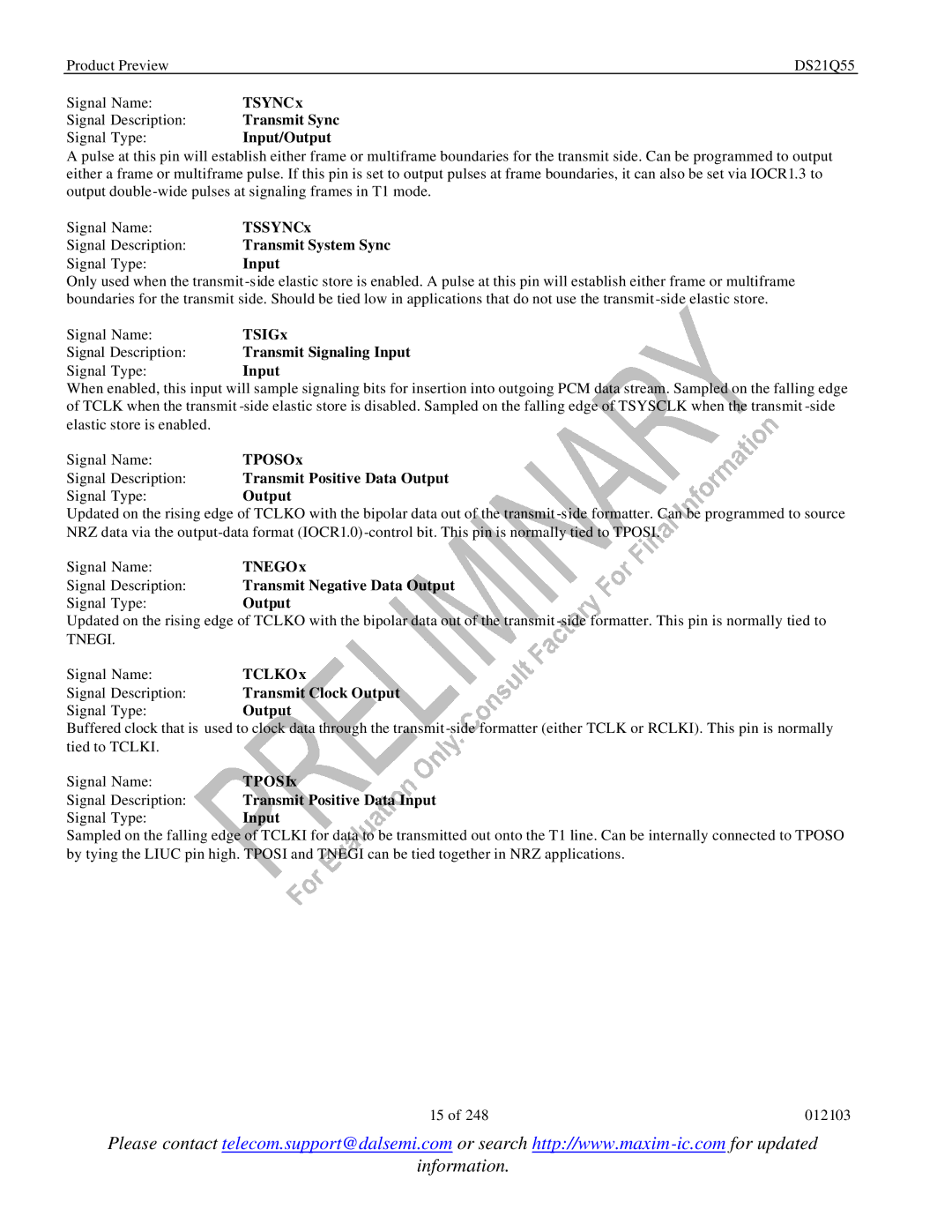 Maxim DS21Q55 TSYNCx, Transmit Sync, Input/Output, TSSYNCx, Transmit System Sync, TSIGx, Transmit Signaling Input, TPOSOx 