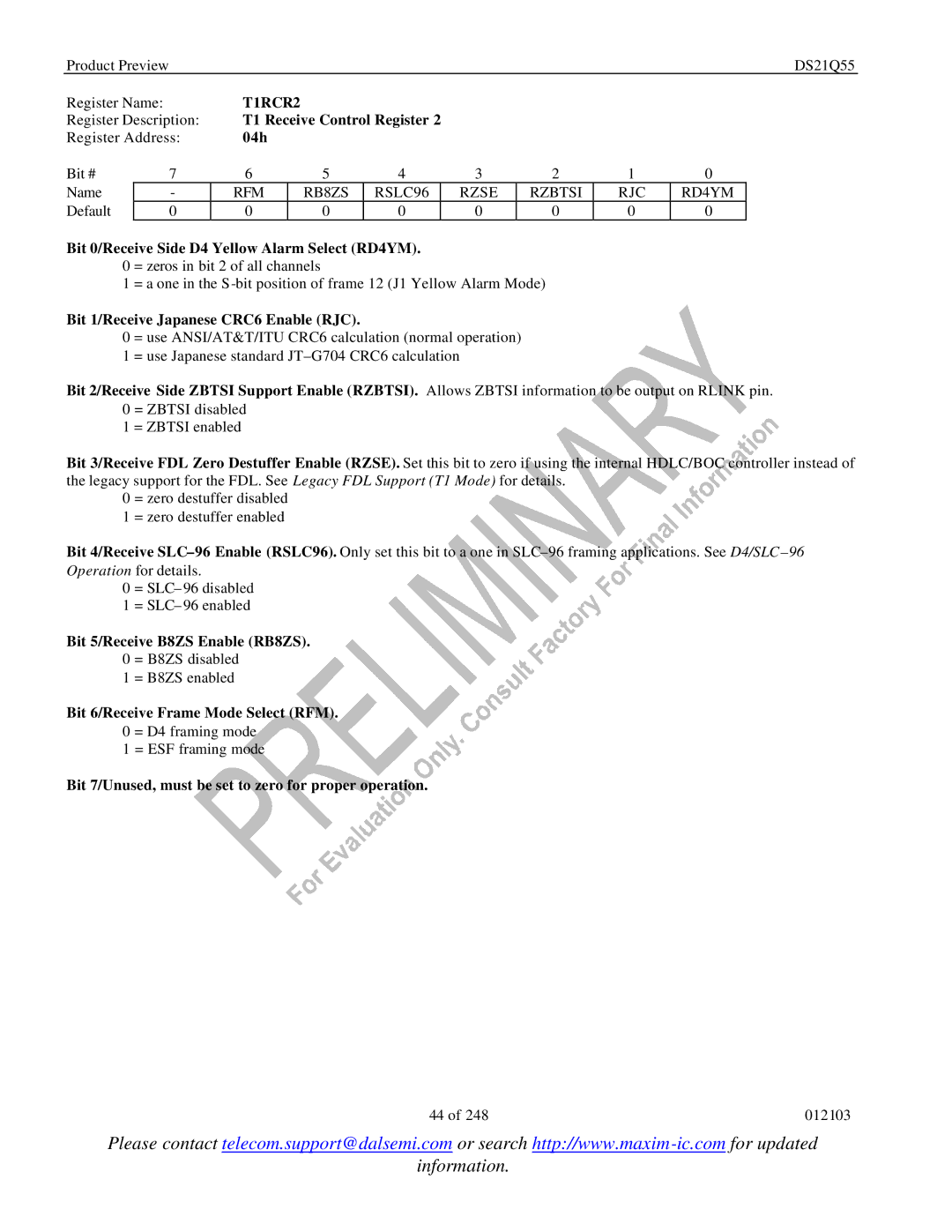 Maxim DS21Q55 T1RCR2, 04h, Bit 1/Receive Japanese CRC6 Enable RJC, Bit 5/Receive B8ZS Enable RB8ZS = B8ZS disabled 