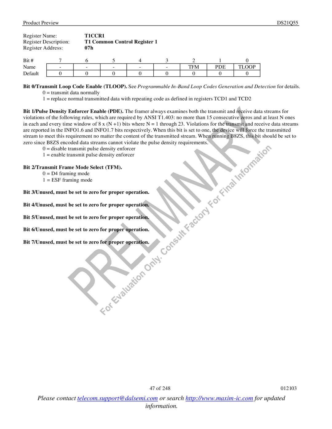 Maxim DS21Q55 T1CCR1, T1 Common Control Register, 07h, PDE Tloop, Bit 2/Transmit Frame Mode Select TFM = D4 framing mode 