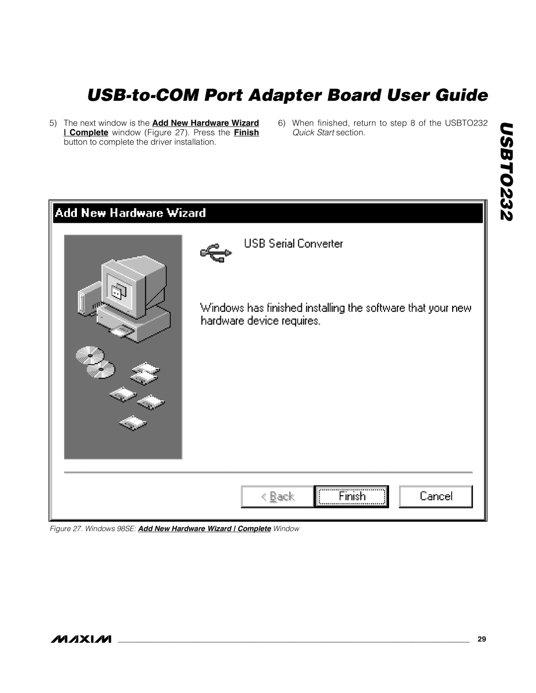 Maxim USBTO232 quick start Complete window . Press the Finish 