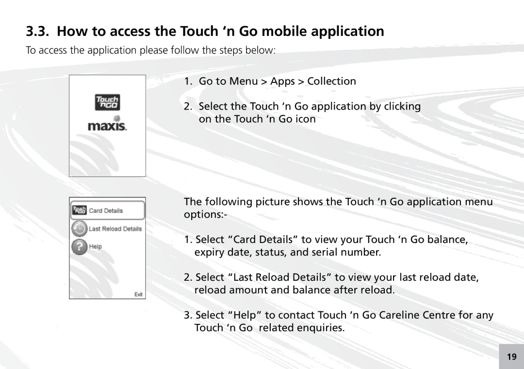 Maxis 73315-V manual How to access the Touch ‘n Go mobile application 