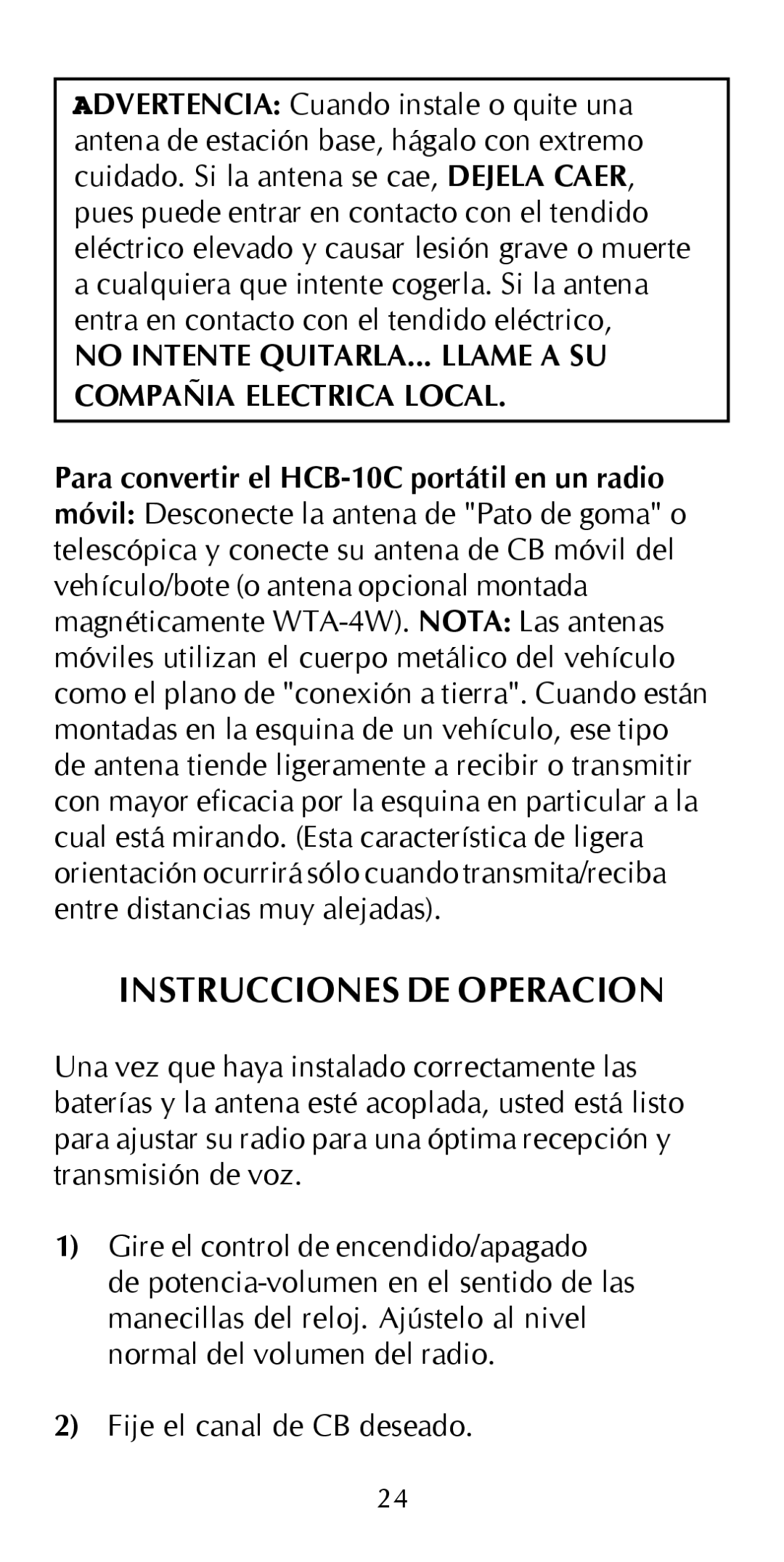 Maxon Telecom HCB-10C owner manual Instrucciones DE Operacion, No Intente QUITARLA... Llame a SU Compañia Electrica Local 