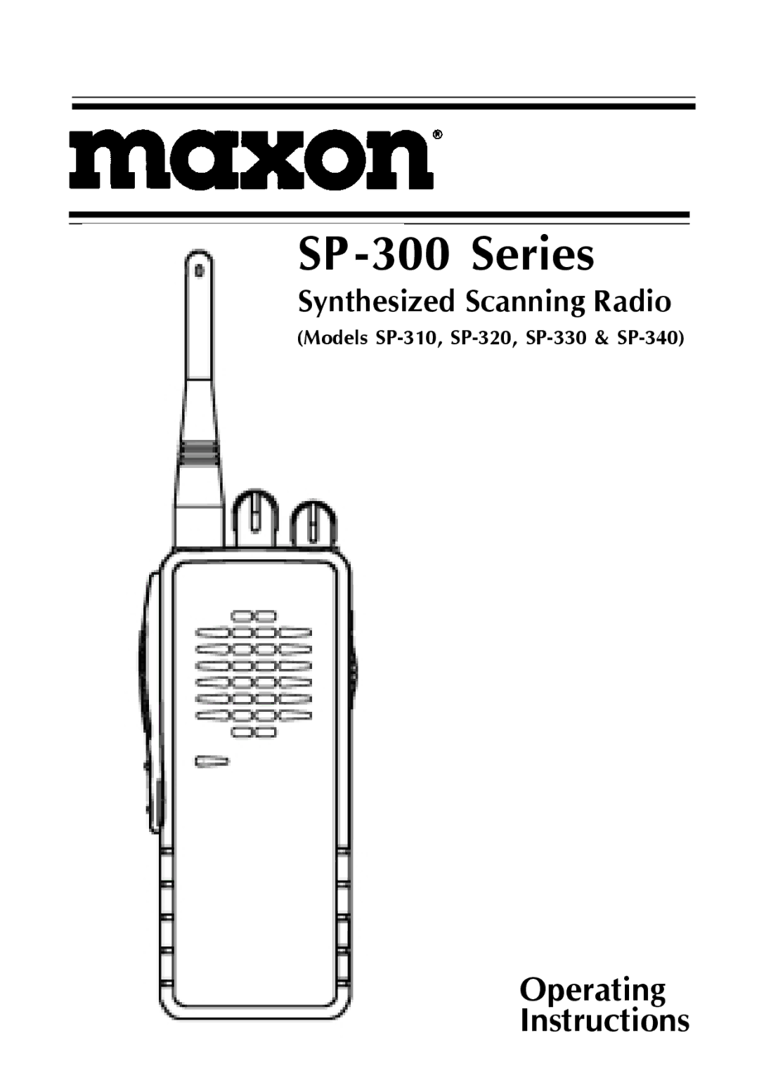 Maxon Telecom SP-300 Series Synthesized Scanning Radio manual SP -300 Series, Models SP-310, SP-320, SP-330 & SP-340 