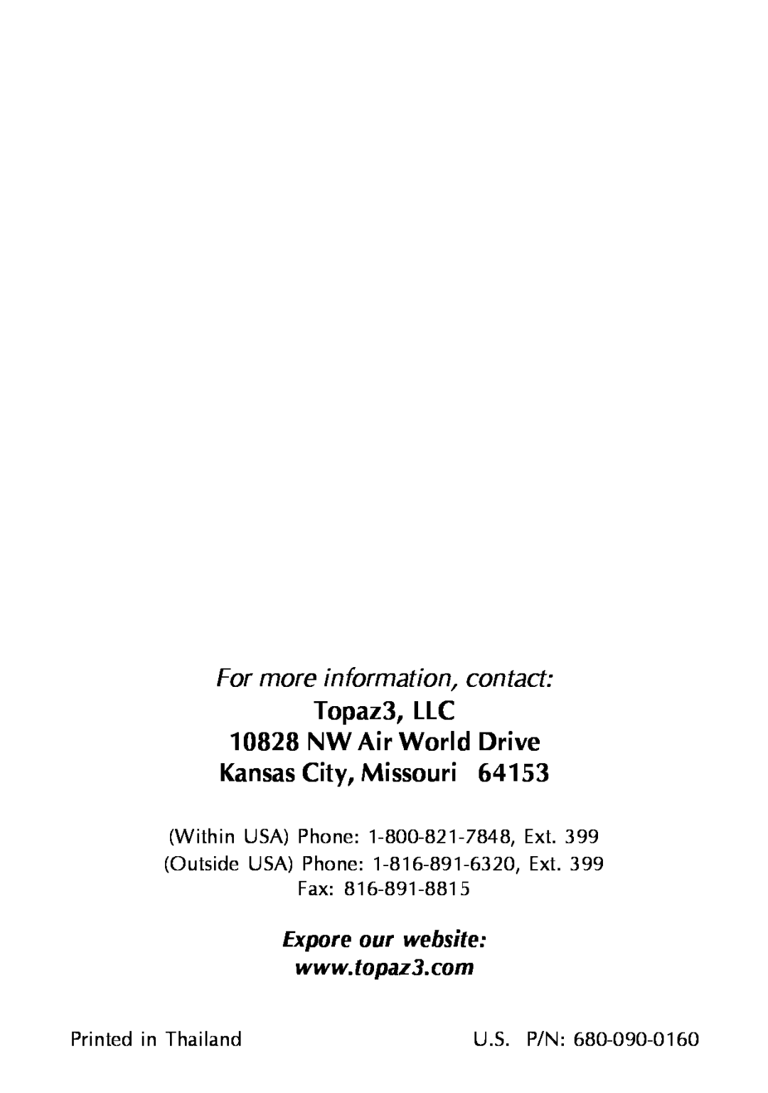 Maxon Telecom SP-330 & SP-340 Topaz3, LLC 10828 NW Air World Drive, Kansas City, Missouri, For more information, contact 