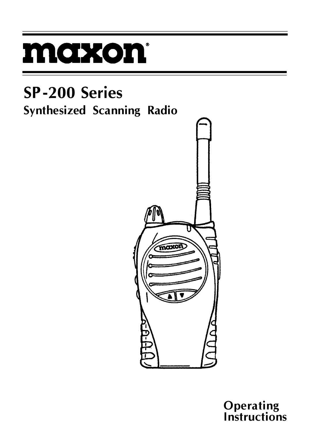 Maxon Telecom Synthesized Scanning Radio, SP-200 Series operating instructions SP -200 Series 