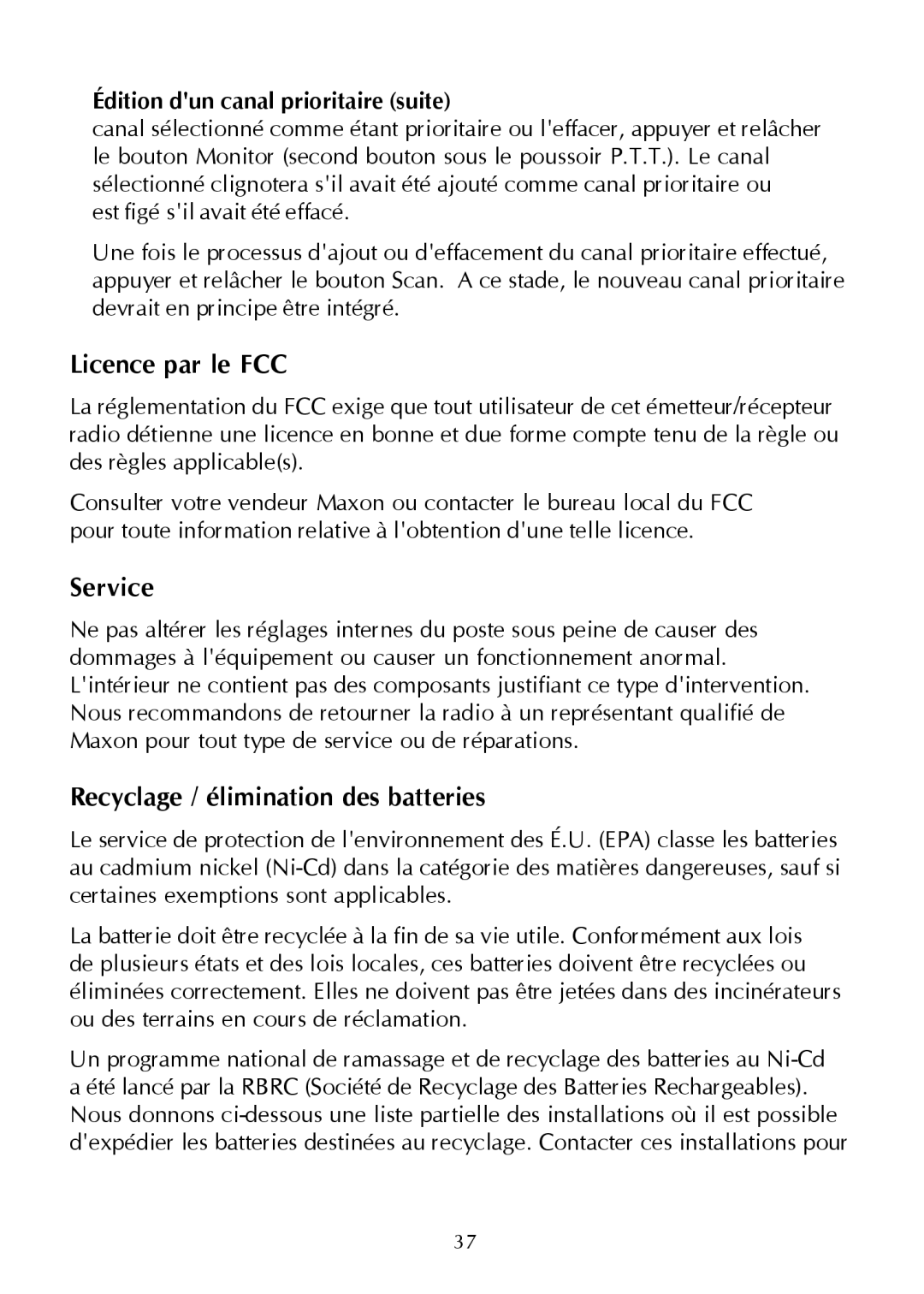 Maxon Telecom SP-200 Series Licence par le FCC, Recyclage / élimination des batteries, Édition dun canal prioritaire suite 