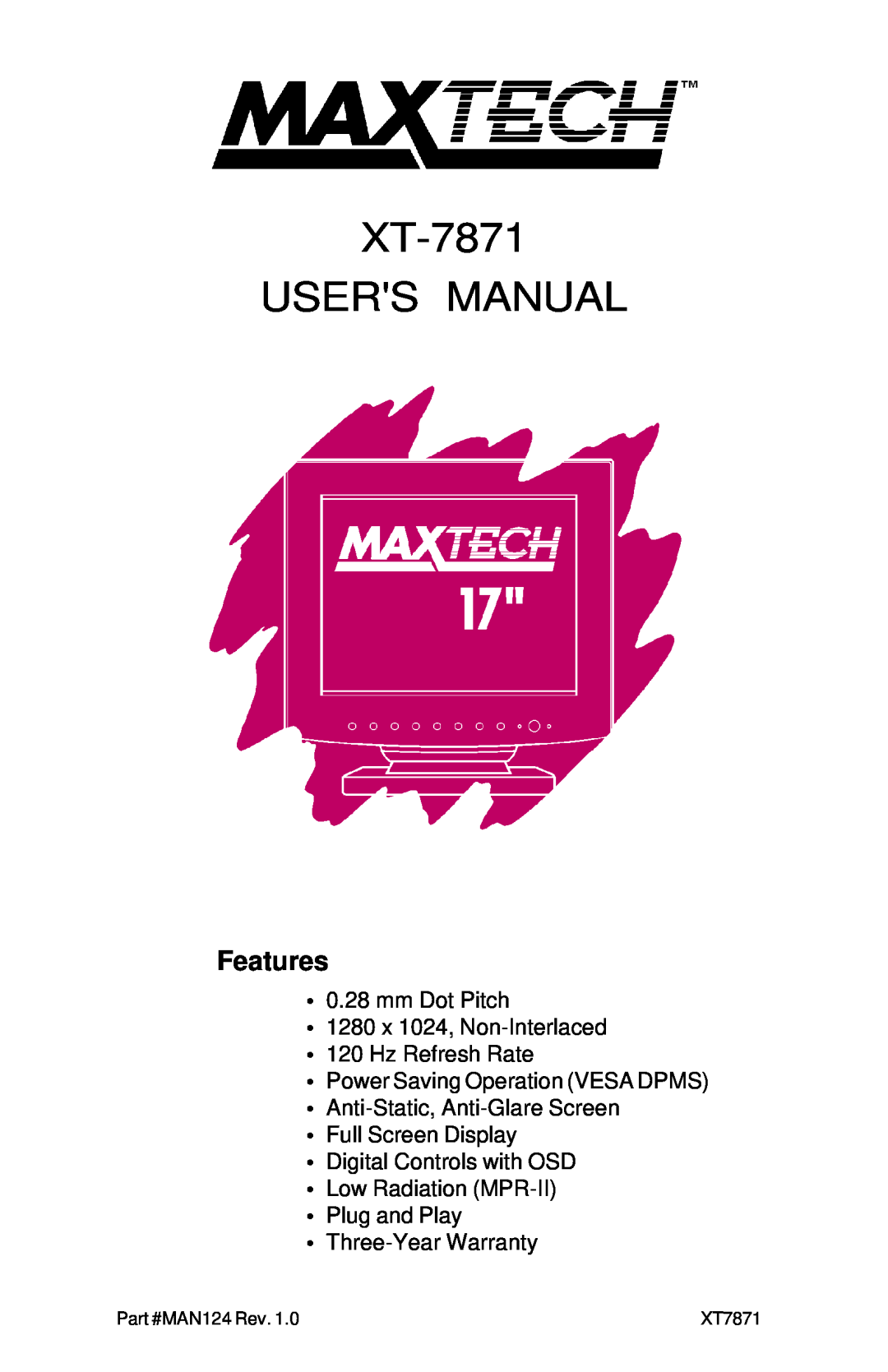 MaxTech user manual Features, XT-7871 USERS MANUAL, mm Dot Pitch 1280 x 1024, Non-Interlaced 120 Hz Refresh Rate 