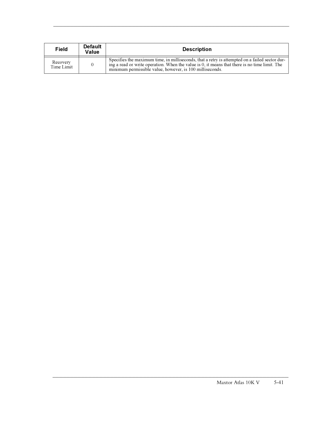 Maxtor 10K V manual Field Default Description 