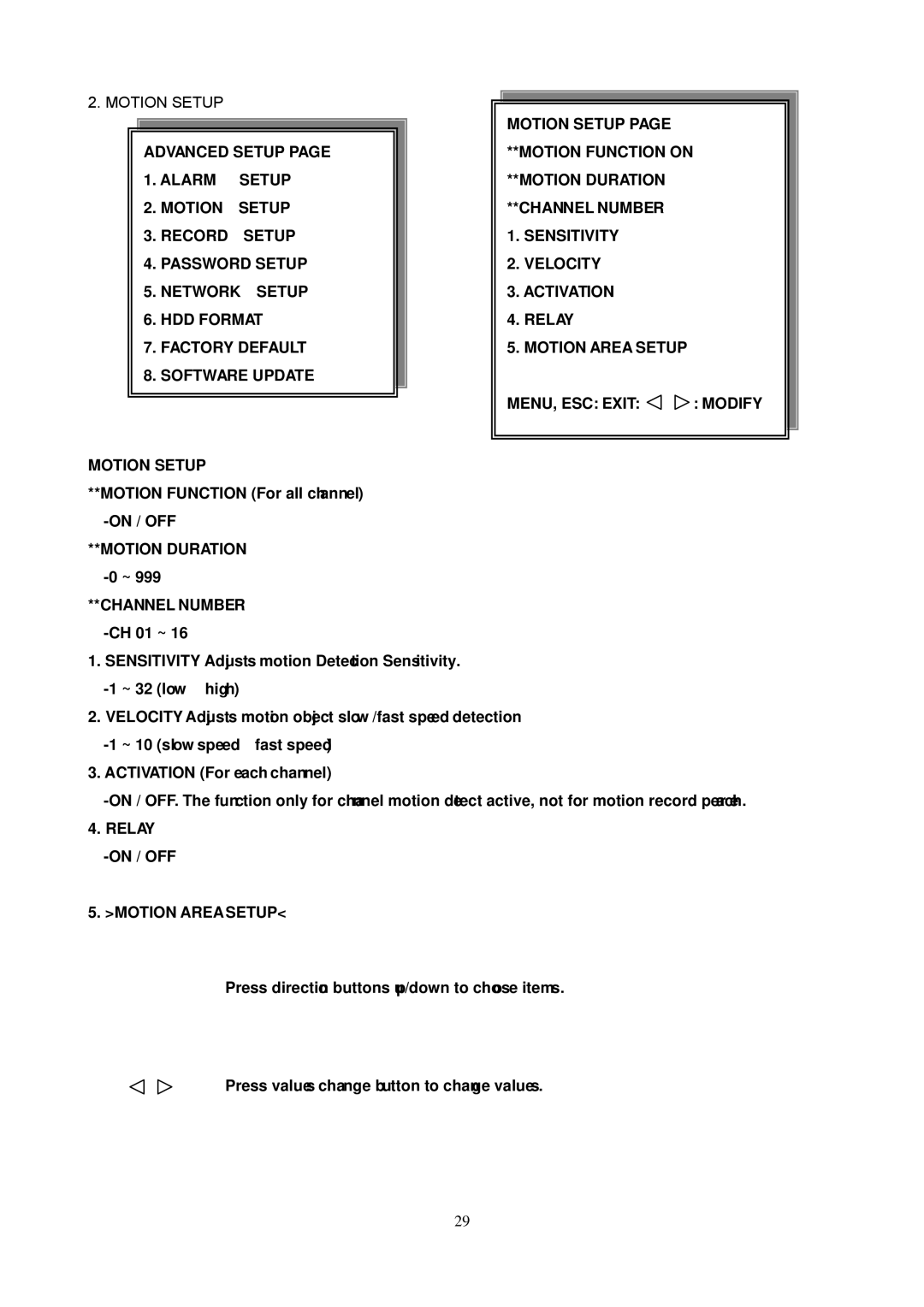 Maxtor 16 Channel Digital Video Recorder user manual Motion Setup, Motion Duration -0 ~ Channel Number -CH 01 ~ 