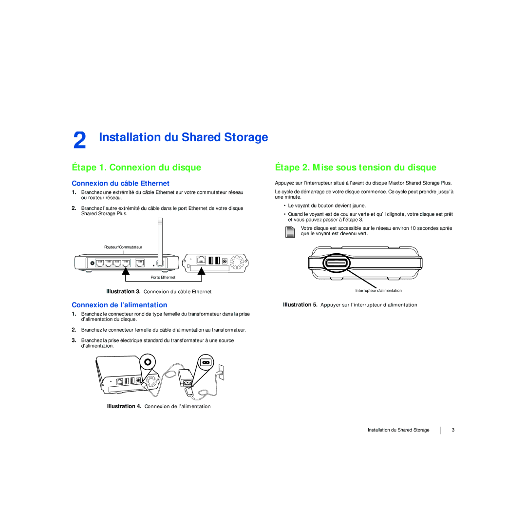 Maxtor 20297501 manual Étape 1. Connexion du disque, Étape 2. Mise sous tension du disque, Connexion du câble Ethernet 