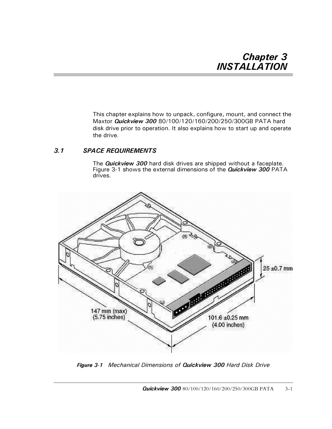 Maxtor 300 manual Installation, Space Requirements 