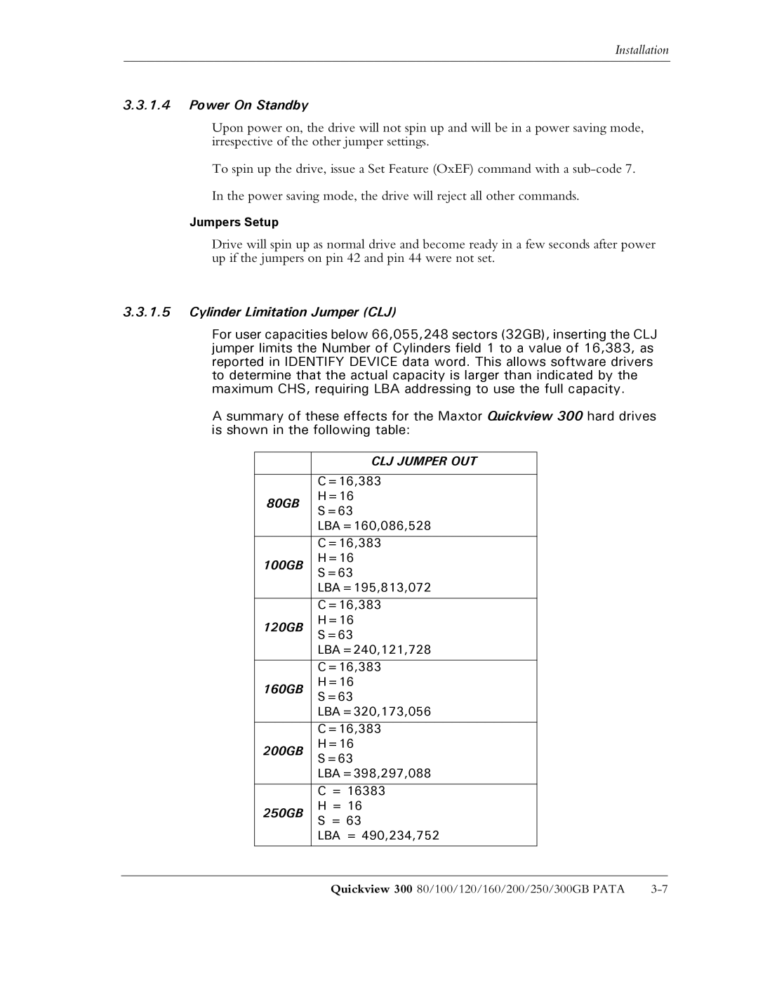 Maxtor 300 manual Power On Standby, Cylinder Limitation Jumper CLJ 