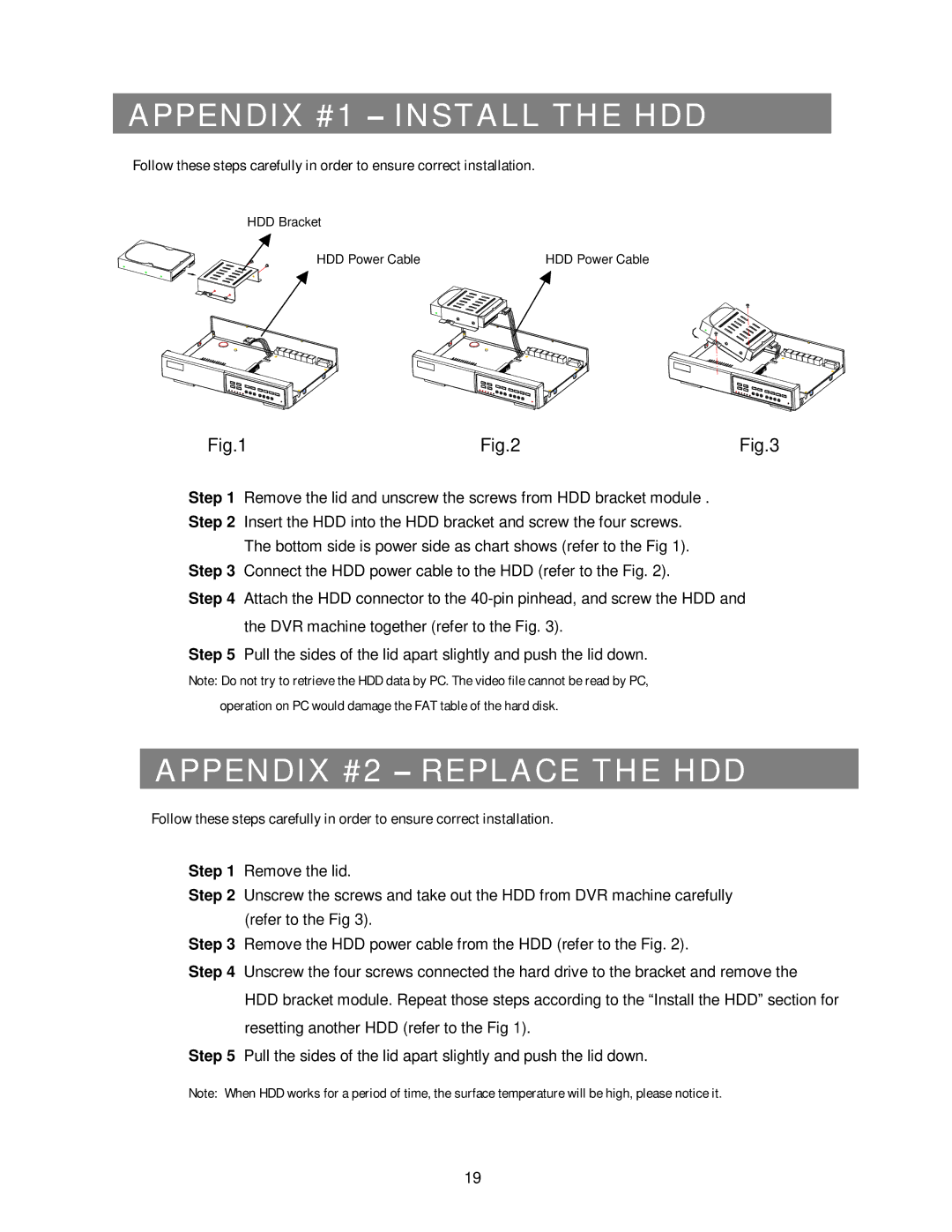 Maxtor 4 CH user manual Appendix #1 Install the HDD, Appendix #2 Replace the HDD 