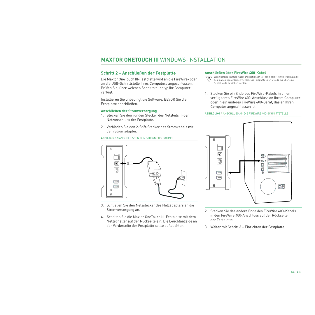 Maxtor manual Schritt 2 Anschließen der Festplatte, Anschließen der Stromversorgung, Anschließen über FireWire 400-Kabel 