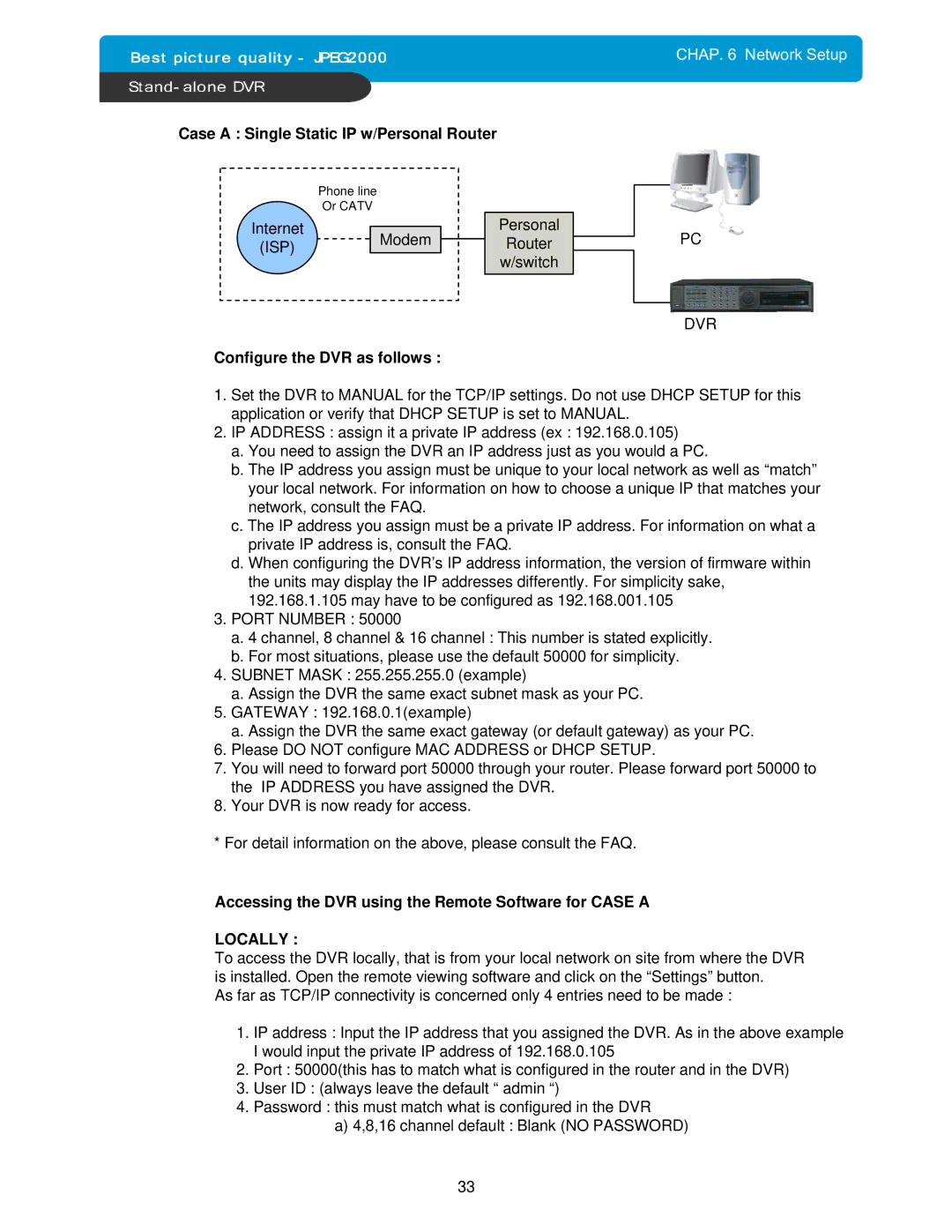 Maxtor 4Channel Stand-alone DVMR Case a Single Static IP w/Personal Router, Configure the DVR as follows, Dvr, Locally 