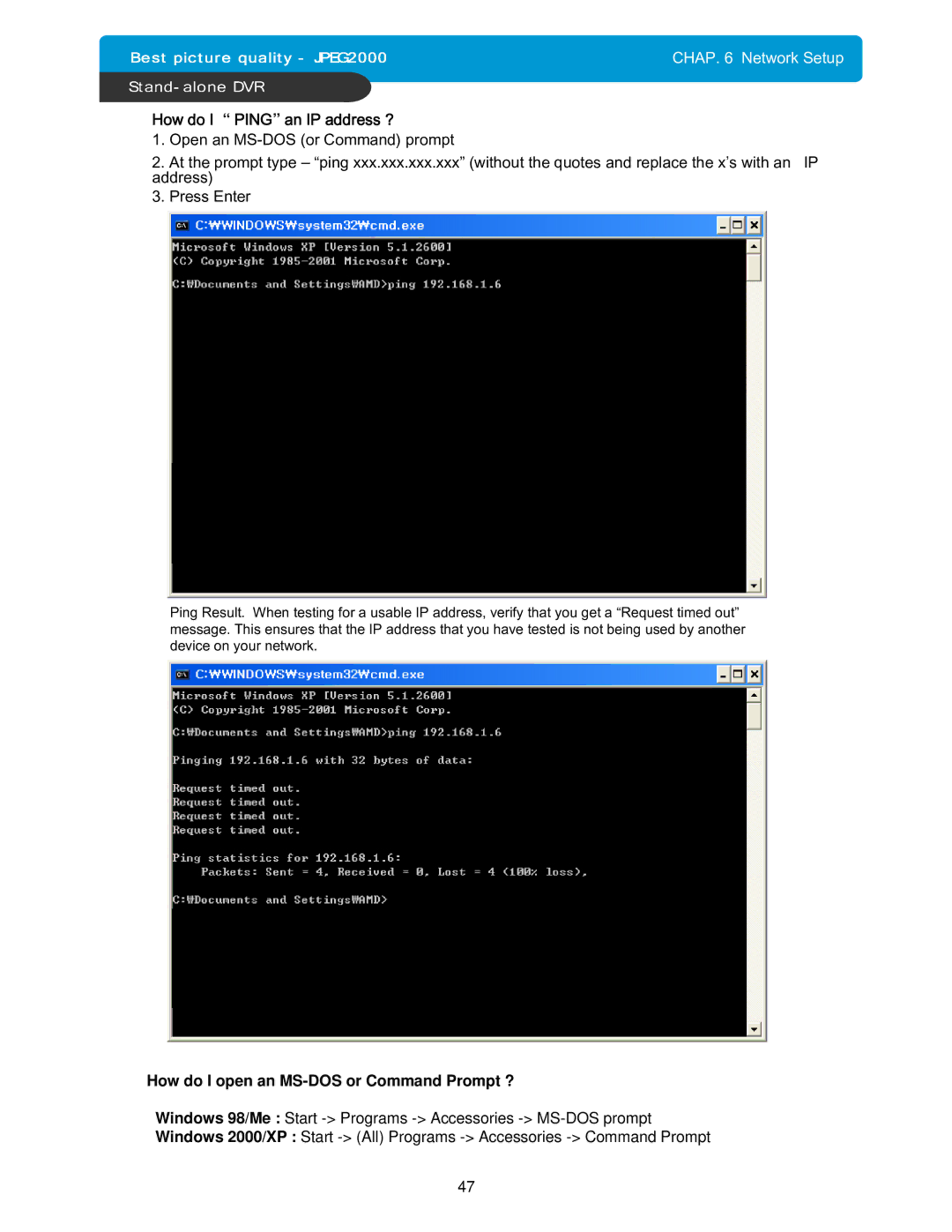 Maxtor 4Channel Stand-alone DVMR manual How do I open an MS-DOS or Command Prompt ? 