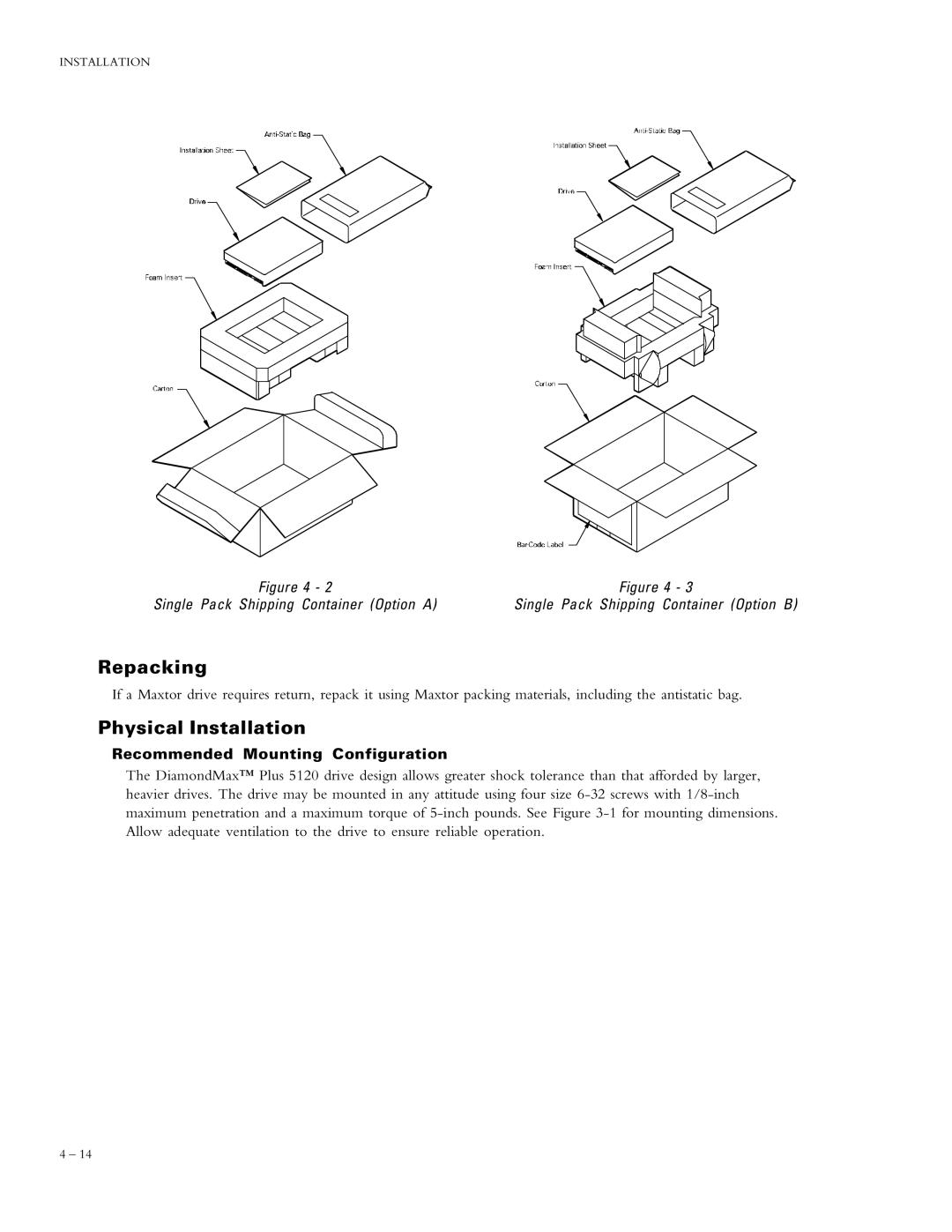 Maxtor 90750D3, 91024D4, 91280D5, 91536D6, 91792D7 manual Repacking, Physical Installation, Recommended Mounting Configuration 