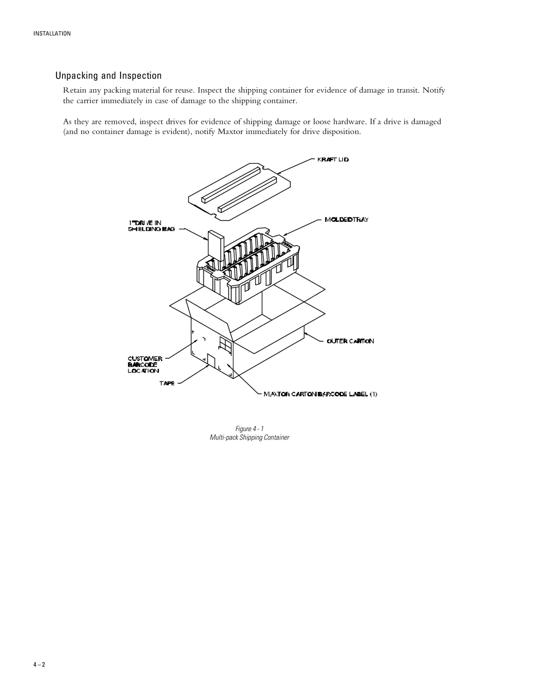 Maxtor 96147H8, 93073H4, 91536H2, 94610H6, 92305H3 specifications Unpacking and Inspection, Multi-pack Shipping Container 